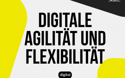 Agilität und Flexibilität durch digitale Lösungen: So bleibt Ihr Unternehmen wettbewerbsfähig